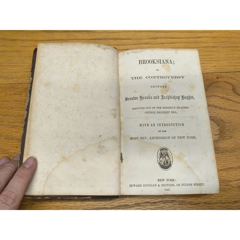 Brooksiana; Or, The‎ Controversy Between Senator Brooks And Archbishop Hughe...